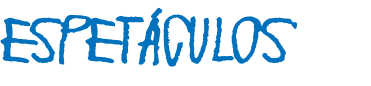 espetáculos